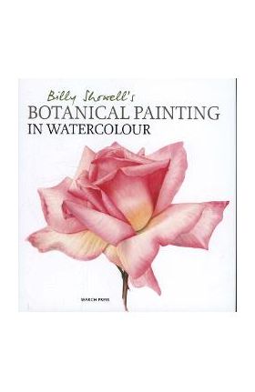 Billy Showell's Botanical Painting in Watercolour