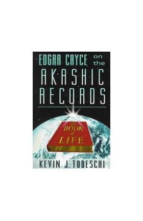 Edgar Cayce on the Akashic Records, the Book of Life