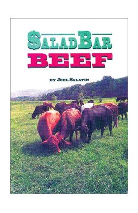 Salad Bar Beef - Joel Salatin