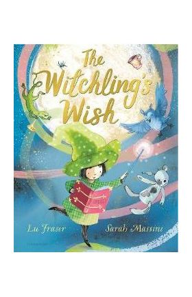 The Witchling's Wish - Lu Fraser