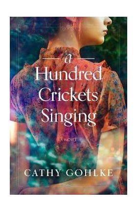 A Hundred Crickets Singing - Cathy Gohlke