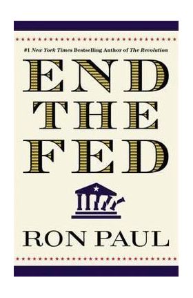 End the Fed - Ron Paul