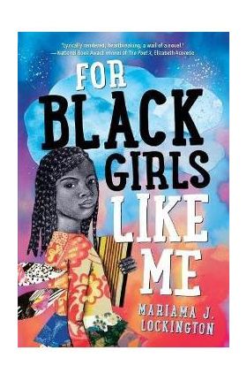 For Black Girls Like Me - Mariama J. Lockington