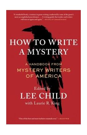 How to Write a Mystery: A Handbook from Mystery Writers of America - Mystery Writers Of America