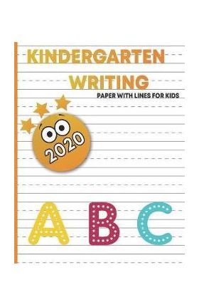kindergart writing paper with lines for kids: handwriting practice blank paper for kids, handwriting practice books for kids 1st grade, blank handwrit - Hope Edition