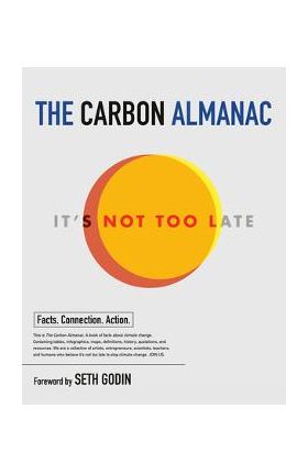 The Carbon Almanac: It's Not Too Late - The Carbon Almanac Network