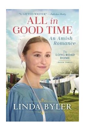 All in Good Time: An Amish Romance - Linda Byler