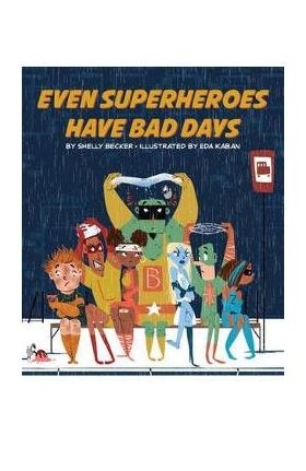 Even Superheroes Have Bad Days