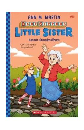 Karen's Grandmothers (Baby-Sitters Little Sister #10) - Ann M. Martin