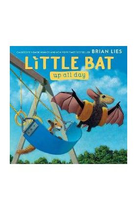 Little Bat Up All Day - Brian Lies