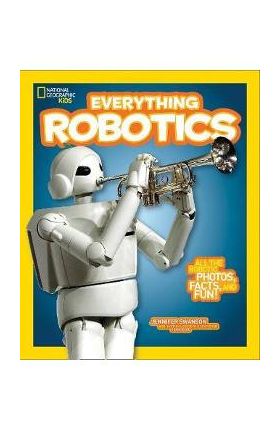 National Geographic Kids Everything Robotics