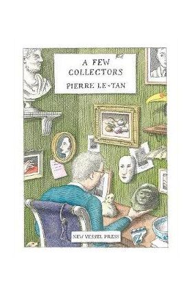 A Few Collectors - Pierre Le-tan