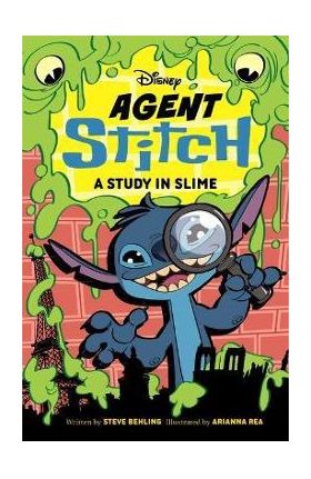 Agent Stitch: A Study in Slime - Steve Behling