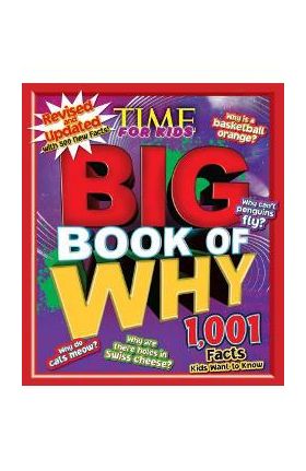 Big Book of Why: Revised and Updated (a Time for Kids Book) - The Editors Of Time For Kids