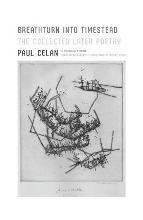 Breathturn into Timestead - Paul Celan