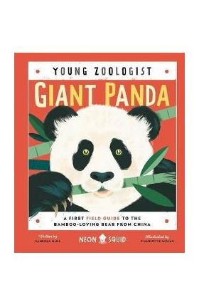 Giant Panda (Young Zoologist): A First Field Guide to the Bamboo-Loving Bear from China - Vanessa Hull