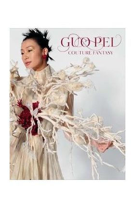 Guo Pei: Couture Fantasy - Jill D'alessandro