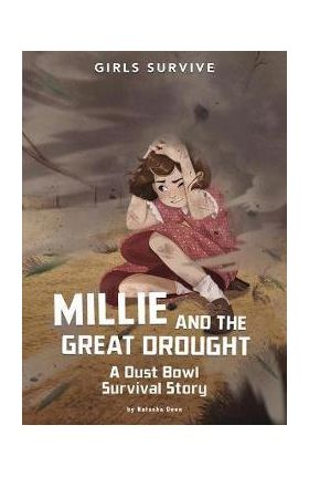 Millie and the Great Drought: A Dust Bowl Survival Story - Natasha Deen