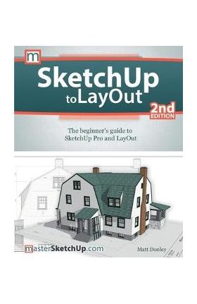 SketchUp to LayOut - Matt Donley