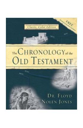 The Chronology of the Old Testament - Floyd Nolen Jones