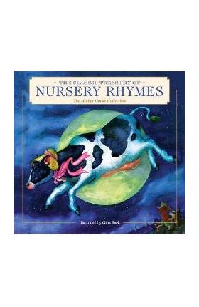 The Classic Treasury of Nursery Rhymes: The Mother Goose Collection (Nursery Rhymes, Mother Goose, Bedtime Stories, Children's Classics) - Gina Baek