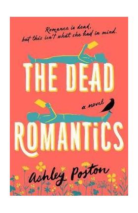 The Dead Romantics - Ashley Poston