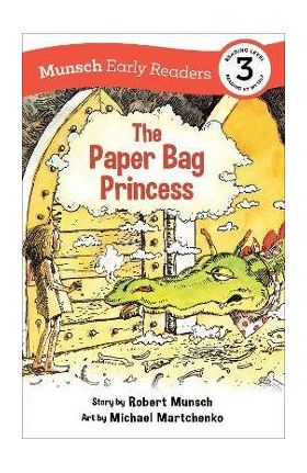 The Paper Bag Princess Early Reader - Robert Munsch