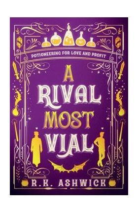 A Rival Most Vial - R. K. Ashwick