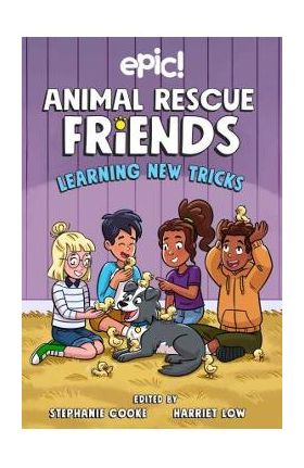 Animal Rescue Friends: Learning New Tricks: Volume 3 - Harriet Low