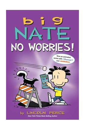 Big Nate: No Worries!: Two Books in One - Lincoln Peirce