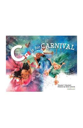 C is for Carnival - Yolanda T. Marshall