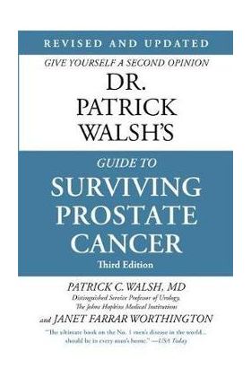 Dr. Patrick Walsh's Guide to Surviving Prostate Cancer (Four