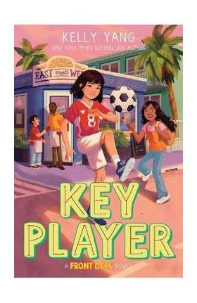 Key Player (Front Desk #4) - Kelly Yang