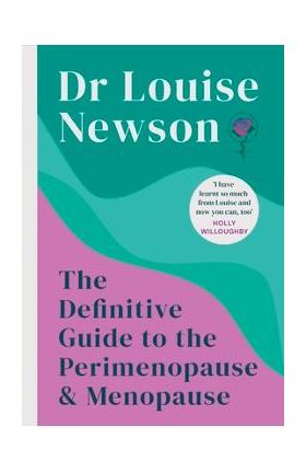 The Definitive Guide to the Perimenopause and Menopause - Louise Newson