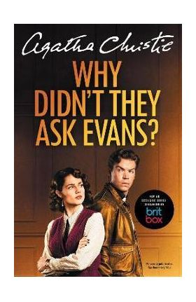 Why Didn't They Ask Evans? [Tv Tie-In] - Agatha Christie