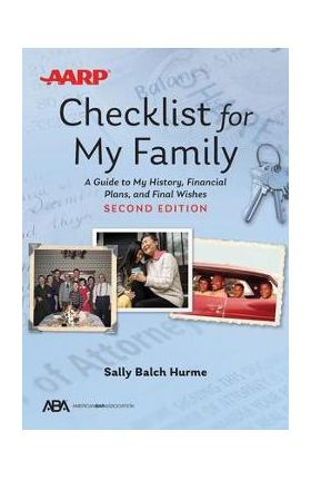 Aba/AARP Checklist for My Family: A Guide to My History, Financial Plans, and Final Wishes - Sally Balch Hurme