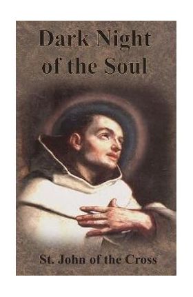 Dark Night of the Soul - St John Of The Cross