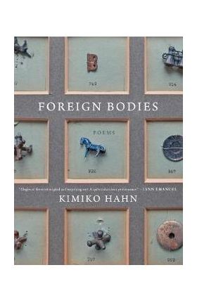 Foreign Bodies: Poems - Kimiko Hahn