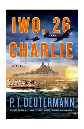 Iwo, 26 Charlie - P. T. Deutermann