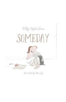 Someday - Kelly Hopton-jones