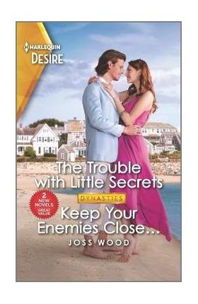 The Trouble with Little Secrets & Keep Your Enemies Close... - Joss Wood