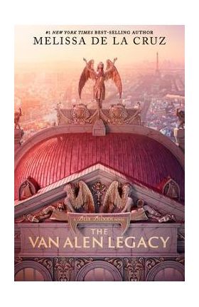 The Van Alen Legacy (a Blue Bloods Novel) - Melissa De La Cruz