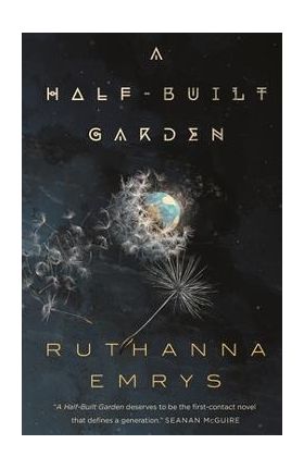 A Half-Built Garden - Ruthanna Emrys