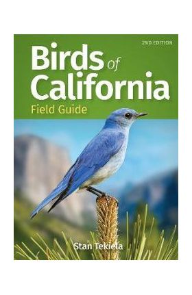 Birds of California Field Guide - Stan Tekiela