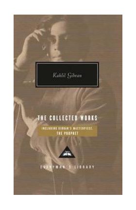 Collected Works of Kahlil Gibran - Kahlil Gibran