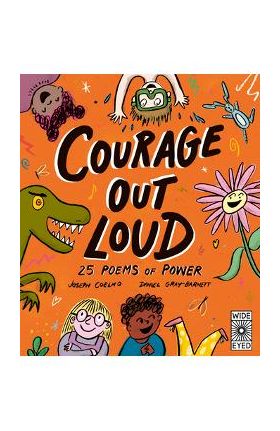 Courage Out Loud: 25 Poems of Power - Joseph Coelho