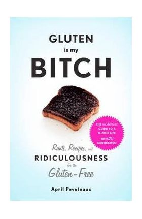 Gluten is My Bitch