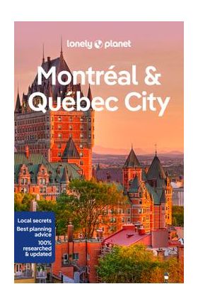 Lonely Planet Montreal & Quebec City 6 - Steve Fallon