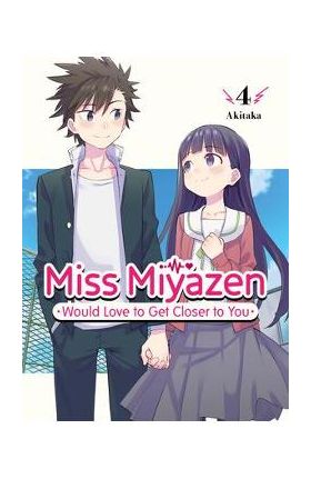 Miss Miyazen Would Love to Get Closer to You 4 - Akitaka