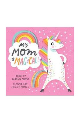 My Mom Is Magical